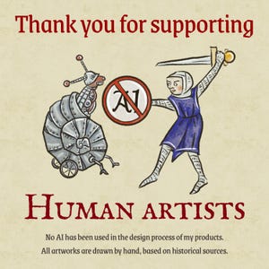 May include: Illustration with text: "Thank you for supporting HUMAN ARTISTS." A medieval-style drawing depicts a knight with a sword and a snail-like creature. A shield with a crossed-out "AI" symbol is in the center. The text below states, "No AI has been used."