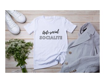 Anti-social socialite t-shirt, sarcastic t-shirt, introvert t-shirt