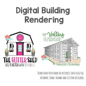 May include: Digital building rendering featuring two architectural illustrations. One depicts "The Glitter Shed" with pink accents and the text "Life is Better with Sparkles." The other shows "The Valley Glasshouse" in Asheville, Alabama. The text says "Transform your home or business into digital artwork."