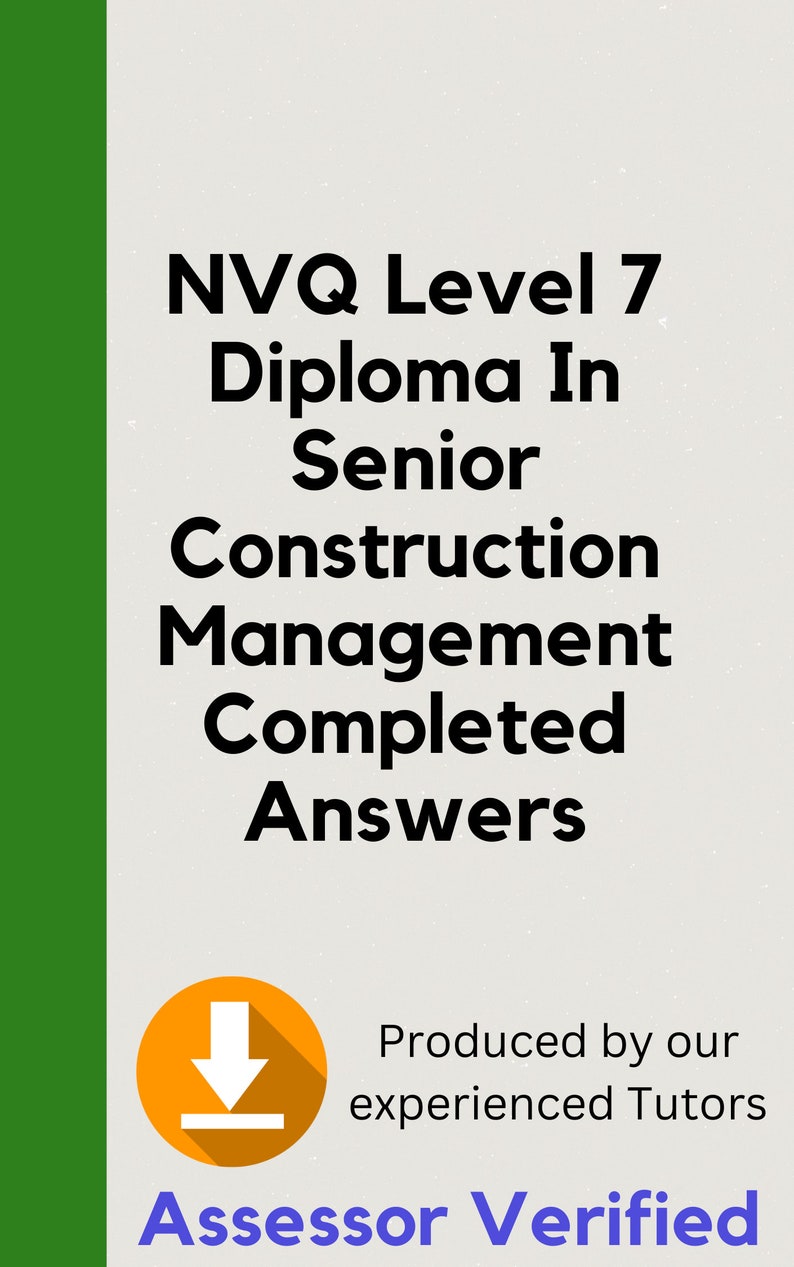 NVQ Level 7 Diploma In Senior Construction Management Completed Answers 2024 ASSESSOR VERIFIED Instant Download image 1