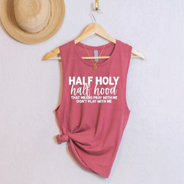 Half holy half hood, Sassy, Sarcasm, Sarcastic, Funny, Yoga, Athletic Tank Top, Gym top, Muscle Tank, Workout Tank, Womens Workout