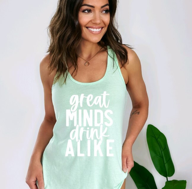 Great Minds Drink Alike, Tank Tops for Women, Funny Shirt, Sassy Tank, Gym  Shirt, Womens Tank Top, Sarcastic Tank Top, Yoga Shirt, Boho 
