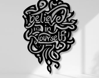 Arte de pared inspirador en metal / Letrero con la frase "Cree en ti mismo" / Decoración de pared motivacional para el hogar, la oficina o el gimnasio
