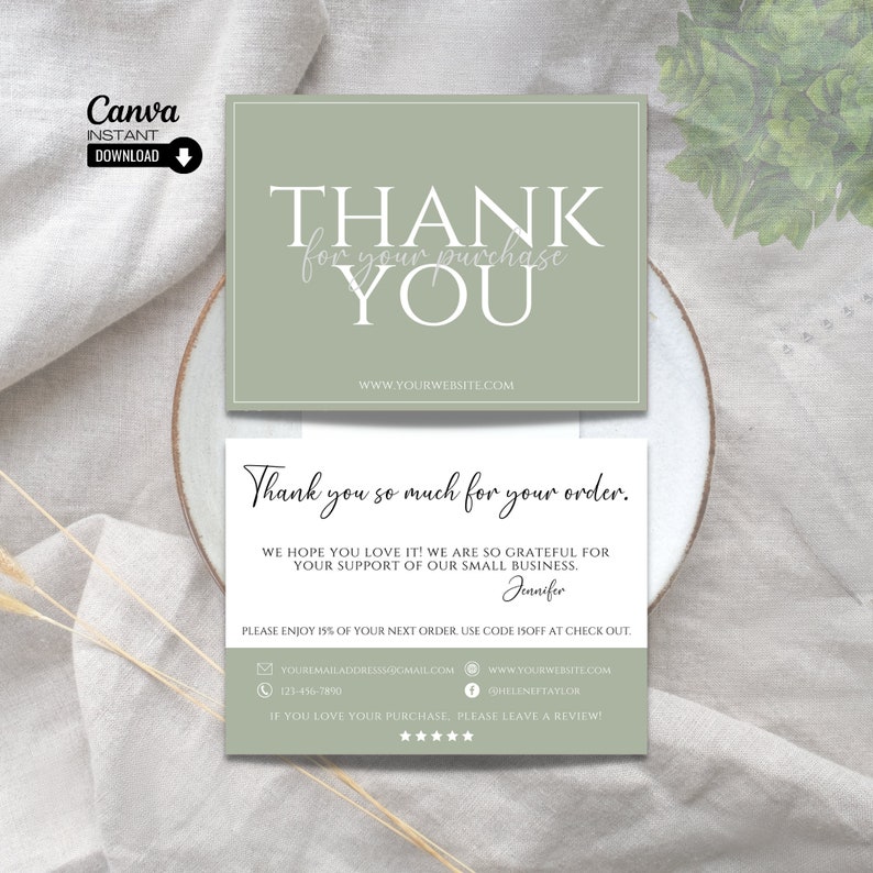 May include: A green thank you card with white text that says "Thank you for your purchase" and "www.yourwebsite.com". The card also includes a message that says "Thank you so much for your order. We hope you love it! We are so grateful for your support of our small business. Jennifer. Please enjoy 15% of your next order. Use code ISOFF at check out." The card also includes contact information, including an email address, phone number, and website address.