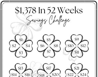 May include: A black and white printable chart with a four-leaf clover design. The chart is titled "$1,378 In 52 Weeks Savings Challenge". Each clover has numbers from 1 to 52 in dollar amounts, representing a weekly savings goal.