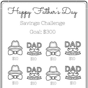 May include: Black and white illustration of a father's day savings challenge. The image features a series of illustrations of a hat, bowtie, and the word "DAD" with a mustache. Each illustration is accompanied by a dollar amount, ranging from $10 to $20. The goal of the challenge is to save $300.