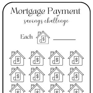 Könnte beinhalten: Ein schwarz-weißes druckbares Diagramm mit dem Text "Mortgage Payment savings challenge". Das Diagramm enthält ein Raster mit 24 Haussymbolen, in denen sich jeweils ein Dollarzeichen befindet. Der Text "Each" und "Goal:" befindet sich oben und unten auf dem Diagramm.