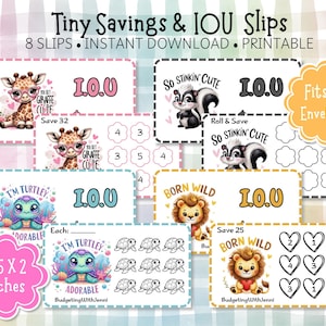 May include: A collection of printable IOU slips and savings trackers. Designs include a giraffe, skunk, turtle, and lion, with the text "Tiny Savings & IOU Slips." Each slip measures 3.5 x 2 inches. The set includes 8 slips and is an instant download.