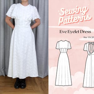 May include: A white eyelet dress with short, ruffled sleeves and a fitted bodice. The dress is shown on a person standing in front of a grey curtain. The image also includes a sewing pattern design with the text "Sewing Patterns" and "Eve Eyelet Dress."