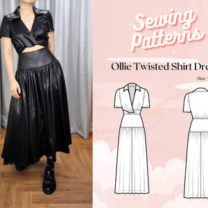 May include: A sewing pattern for a twisted shirt dress called "Ollie Twisted Shirt Dress". The pattern is available in sizes UK 2-18. The pattern shows a front and back view of the dress.