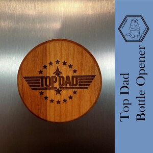 Top Dad Bottle Opener Fathers Day Magnetic
