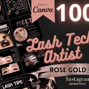 May include: A set of 100 rose gold Instagram square posts for lash technicians. The posts feature images of lashes, eyes, and text about lash services. The text includes phrases like "Lash Tech Artist", "Lash Tips", and "Go Get That Lash".