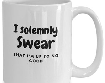 Swear Coffee Mug Gift Ideas for Swear Funny Swear Novelty Cup for Men or Women Solemnly that I'm up To No Good Oath Curse Cuss Word Humorous