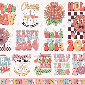 Happy New Year 2024 Png Bundle, Disco Ball New Year's PNG , Retro Happy New Year Sublimation Bundle, Digital Download, New Year Shirt Design
