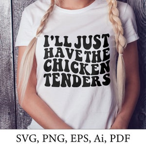 Sólo tendré las licitaciones de pollo svg, licitaciones de pollo svg, svg básico, gente blanca svg, svg divertido, amante del pollo Svg