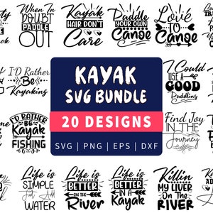 Pacote SVG de caiaque | Kayak Svg Pacote caiaque | Pacote Png | Designs de camisas de caiaque | Arquivos de corte Kayak svg cricut svg png eps dxf