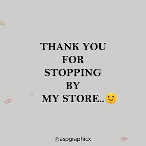 May include: A simple, minimalist design with the text "THANK YOU FOR STOPPING BY MY STORE." and a yellow smiley face. The background is a light gray color.