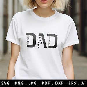The Man The Myth The Legend SVG, Dad Svg, Father Svg, Father’s Day Svg, Dad Quote Svg, Dad Svg Designs, Best Dad Ever Svg, Daddy Png