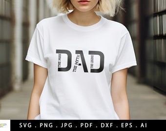 The Man The Myth The Legend SVG, Dad Svg, Father Svg, Father’s Day Svg, Dad Quote Svg, Dad Svg Designs, Best Dad Ever Svg, Daddy Png