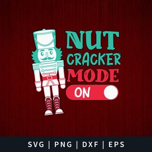 May include: A green and red illustration of a nutcracker with the text "NUT CRACKER MODE ON" and a red and white toggle switch.