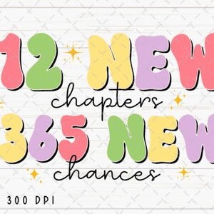 12 nouveaux chapitres 365 nouvelles chances PNG, Nouvel An 2024 PNG Sublimation Téléchargement numérique