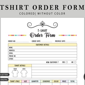 May include: Printable T-shirt order form with sections for customer details, t-shirt details, and order information. The form includes fields for name, address, email, phone number, order number, order date, promise date, t-shirt style, size, quantity, coverage, color, price, and total.