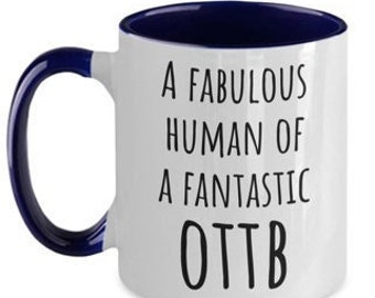 OTTB coffee mug  11 and 15 oz - Equestrian mug - Horse owner gift mug - Thoroughbred horse mug - Horse breed mug