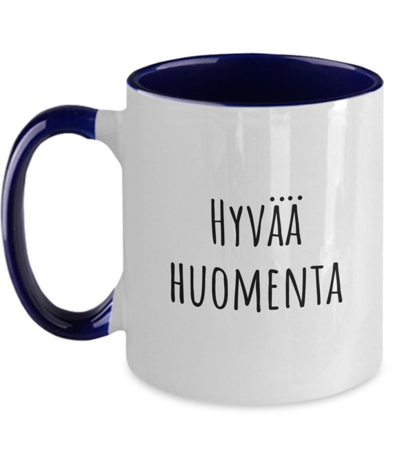 Finnish Coffee Mug - Good Morning Mug - Hyvää Huomenta Mug