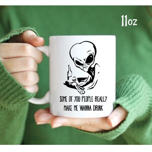 Funny alien coffee mug, Alien believer gifts, Sarcastic drinking humanoid cup, Disappointing human race mug, Ufo coffee gift mug