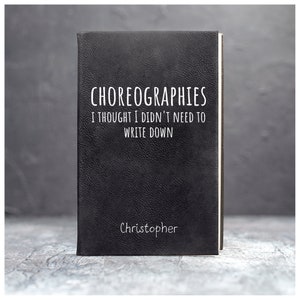 Gift for dance partner, Funny personalized dancer gifts, Ballroom notebook, Choreography memo journal book, Gift from dance partner