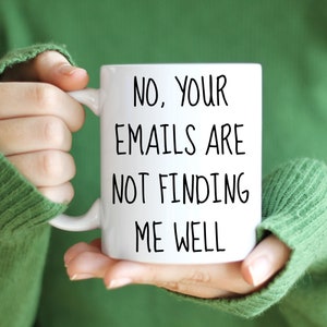 Funny email office coffee mug, Gift for friend, Office gifts, I hope this finds you well humor, Email phrase meme coffee mug