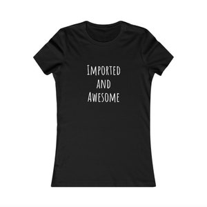 Immigrant Tee shirt for women - Immigration shirt - Gift for immigrant - Naturalization shirt - Slim fit immigrant tee