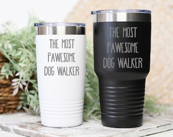 Gift for dog walker - Customizable Laser engraved dog walker tumbler - Pet sitter gifts - Gift from dog owner - Animal worker gifts