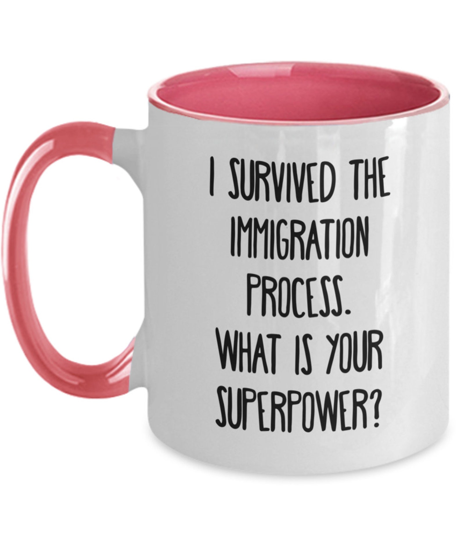 Immigration Coffee Mug Immigrant Mug Gift for Immigrant Appreciation