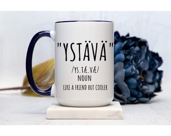 Finnish Friend Coffee mug - Finnish language mug - Mug for Finnish friend - Finland mug - Nordic languages Valentine mug - Finnish mugs