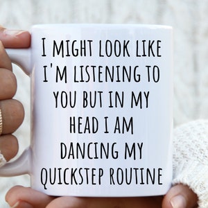 Ballroom dancer gifts - Funny quickstep mug - 10-dancer coffee cup - Gift for standard dancer - Ballroom dancing mug