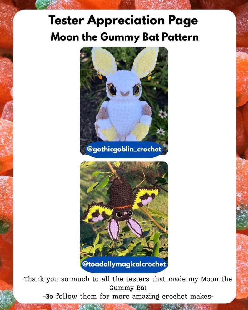 May include: A Tester Appreciation Page for the Moon the Gummy Bat pattern. It features two crochet bats: one white with yellow ears and accents, and one brown with yellow and purple wing details. Text includes pattern name and social media handles.