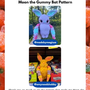 May include: A Tester Appreciation Page for the Moon the Gummy Bat Pattern featuring two crochet bat plushies. One is lavender with blue and pink wings, the other is orange and yellow. Text includes Tester Appreciation Page and Moon the Gummy Bat Pattern.