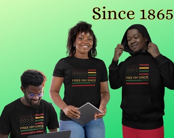 Free-ish 1865 Unisex Ultra Cotton Tee, Juneteenth T-shirt, Black History T-shirt, Black owned company, Black Exellence Shirt