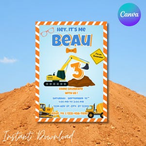 May include: A digital invitation with a construction theme. The invitation features the text "Hey, It's Me Beau" with a large number 3. The design includes illustrations of construction vehicles and the text "Come Celebrate With Us!"