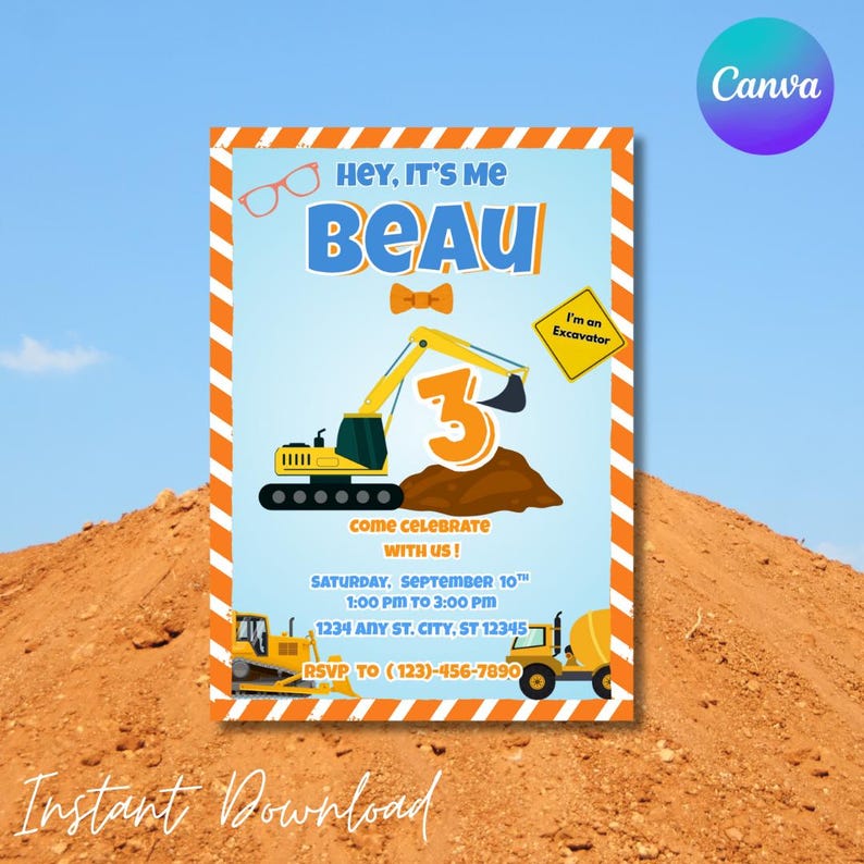 May include: A digital invitation with a construction theme. The invitation features the text "Hey, It's Me Beau" with a large number 3. The design includes illustrations of construction vehicles and the text "Come Celebrate With Us!"