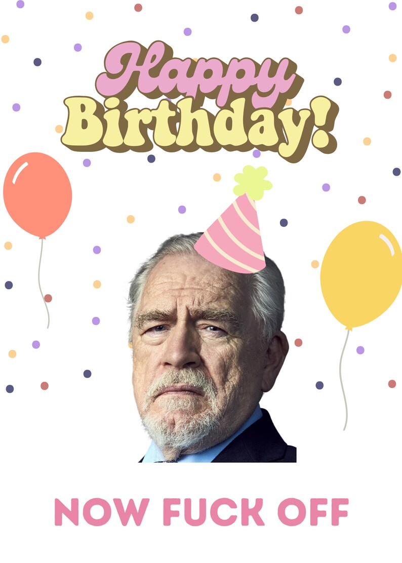 Succession Happy Birthday Card, Logan Roy Greeting Card, Instant ...
