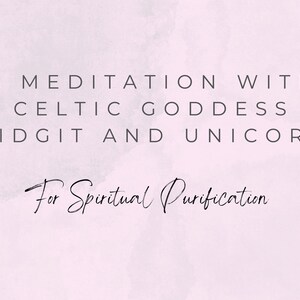 Puede incluir: Una meditación con la diosa celta Brigit y unicornios para la purificación espiritual. El texto está escrito en cursiva sobre un fondo morado claro.