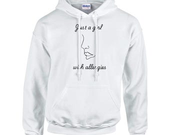 Just a Girl with Allergies Hoodie: Quirky Cotton Blend Comfort