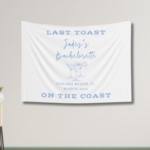 Custom Last Toast On The Coast Bachelorette Flag, Coastal Themed Bachelorette Tapestry, Last Toast Bach Banner, Beach Bachelorette Banner
