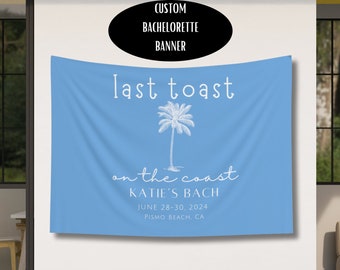 Custom Last Toast On The Coast Bachelorette Flag, Coastal Themed Bachelorette Tapestry, Last Toast Bach Banner, Beach Bachelorette Banner