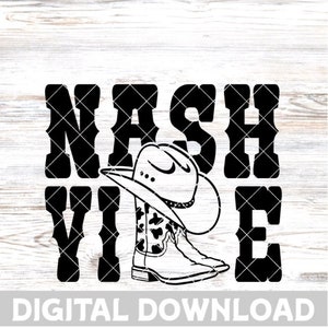 Botas Nashville / Nashville / Música Country / / Descarga Digital / Archivo CUT / SVG / PNG / Cricut / Personalizar cualquier regalo