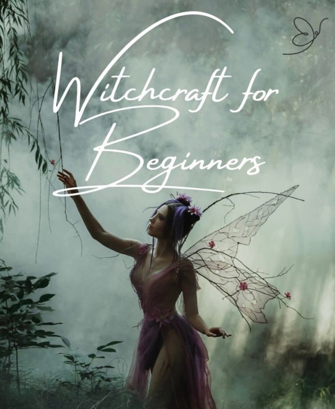 Beginners Guide to Witchcraft Ebook L Simple Magic Spells for Beginners ...