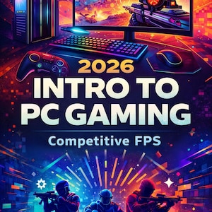 Può includere: Opera d'arte digitale che promuove il PC gaming, con un computer desktop, monitor, tastiera, mouse e controller di gioco. Il testo recita "2026 Intro to PC Gaming Competitive FPS". L'immagine ha un tema futuristico e ricco di azione.