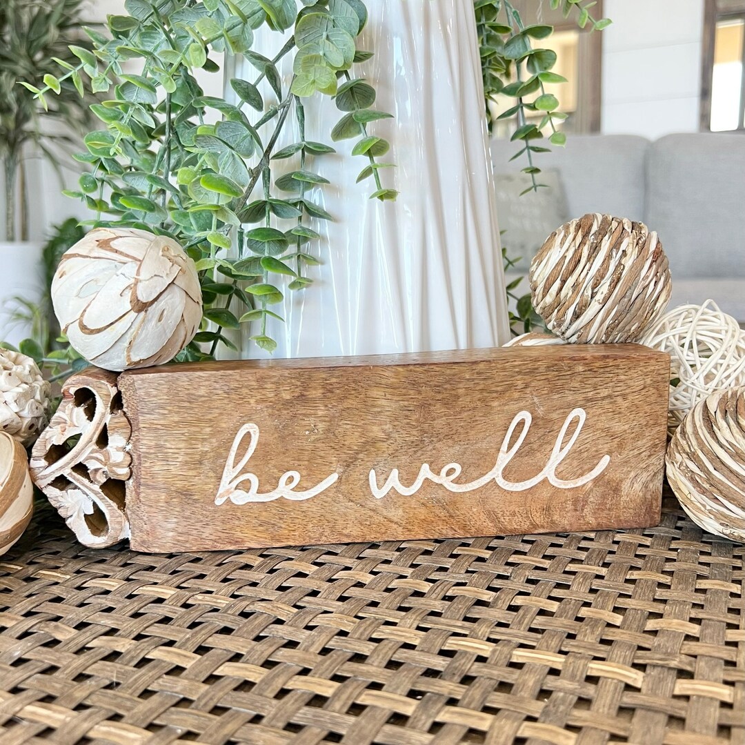 Be Well Embossed Wood Sign, Rustic Farmhouse Shelf Sitter - Etsy